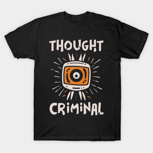 Thought Criminal- Orwellian Dystopian Nightmare T-Shirt by IceTees